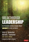 Breakthrough Leadership : Six Principles Guiding Schools Where Inequity Is Not an Option - eBook