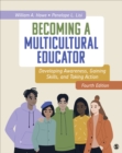 Becoming a Multicultural Educator : Developing Awareness, Gaining Skills, and Taking Action - Book