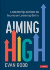 Aiming High : Leadership Actions to Increase Learning Gains - Book