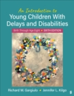 An Introduction to Young Children With Delays and Disabilities : Birth Through Age Eight - eBook