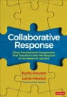 Collaborative Response : Three Foundational Components That Transform How We Respond to the Needs of Learners - Book