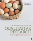 An Introduction to Qualitative Research : Becoming Culturally Responsive - Book