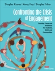 Confronting the Crisis of Engagement : Creating Focus and Resilience for Students, Staff, and Communities - Book