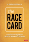 The Race Card : Leading the Fight for Truth in America’s Schools - eBook