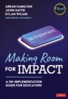Making Room for Impact : A De-implementation Guide for Educators - Book