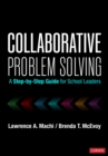 Collaborative Problem Solving : A Step-by-Step Guide for School Leaders - Book