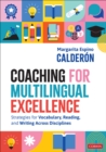 Coaching for Multilingual Excellence : Strategies for Vocabulary, Reading, and Writing Across Disciplines - eBook