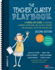 The Teacher Clarity Playbook, Grades K-12 : A Hands-On Guide to Creating Learning Intentions and Success Criteria for Organized, Effective Instruction - eBook