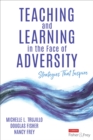 Teaching and Learning in the Face of Adversity : Strategies That Inspire - Book