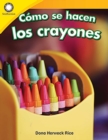 Como se hacen los crayones (Making Crayons) Read-Along ebook - eBook