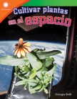 Cultivar plantas en el espacio - eBook