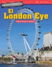 Ingenieria asombrosa : El London Eye: Numeros pares e impares (Engineering Marvels: The London Eye: Odd and Even Numbers) Read-along ebook - eBook