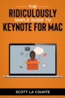 The Ridiculously Simple Guide to Keynote For Mac : Creating Presentations On Your Mac - eBook