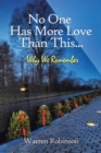 No One Has More Love Than This... : Why We Remember - eBook