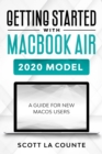 Getting Started With MacBook Air (2020 Model) : A Guide For New MacOS Users - eBook