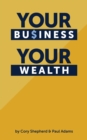 Your Business Your Wealth - eBook