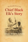The Dreadful River Cave : Chief Black Elk's Story - eBook