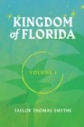 Kingdom of Florida, Volume I : Books 1 - 4 in the Kingdom of Florida Series - eBook