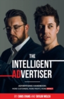 The Intelligent Advertiser: Advertising Handbook : More Customers, More Profit, More Impact - eBook