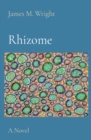 Rhizome : A Novel - eBook
