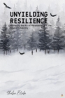 Unyielding Resilience : Mastering the Art of Perseverance in the Face of Adversity (Featuring Beautiful Full-Page Motivational Affirmations) - eBook