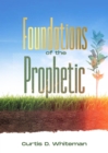 Foundations of the Prophetic   (2nd Edition) - eBook