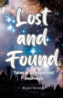 Lost and Found : Tales of Unexpected Journeys - eBook