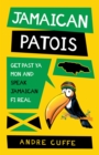 Jamaican Patois : Get Past Ya Mon and Speak Jamaican Fi Real - eBook