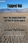 Tapped Out: Water : The Coming World Crisis and What We Can Do About It - eBook