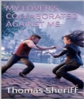 My lover's collaborated against me - eBook