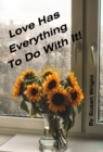 Love Has Everything To Do With It! - eBook