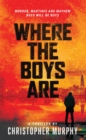 Where The Boys Are : An LGBTQ Thriller - eBook