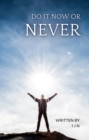 Do it Now or Never - eBook