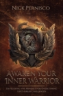 Awaken Your Inner Warrior : Developing the Mindset for Overcoming Life's Great Challenges - eBook