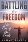 Battling for Freedom : The Fire of the Trials - eBook