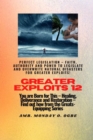 Greater Exploits - 12 Perfect Legislation - Faith, Authority and Power to LEGISLATE and OVERWRITE : You are Born for This - Healing, Deliverance and Restoration - Equipping Series - eBook