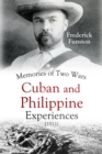 Memories of Two Wars : Cuban and Philippine Experiences (1911) - eBook