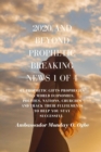 2020 and Beyond - Prophetic Breaking News - 1 of 4 : 65 Prophetic Gifts Prophecies on World Economies, Politics, Nations, Churches and Track their Fulfillments to Help You Stay Successful in 2020 - Pa - eBook