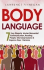 Body Language : 7 Easy Steps to Master Nonverbal Communication, Reading People, Microexpressions & Improve Your Charisma - eBook