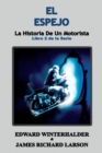 El Espejo : La Historia De Un Motorista (Libro 2 de la Serie) - eBook