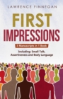 First Impressions : 3-in-1 Guide to Master Small Talk, Assertive Communication Skills, Introductions & Make Friends - eBook