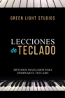 LECCIONES DE TECLADO : Metodos Avanzados Para Dominar El Teclado - eBook