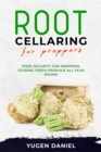 ROOT CELLARING FOR PREPPERS: Food Security for Preppers : Storing Fresh Produce All Year Round - eBook