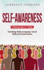 Self-Awareness : 3-in-1 Guide to Master Shadow Work, Facial Expressions, Self-Love & How to Be Charismatic - eBook