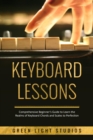 KEYBOARD LESSONS : Comprehensive Beginner's Guide to Learn  the Realms of Keyboard Chords and Scales to Perfection - eBook