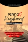 PIANO &  Keyboard Exercises for Beginners : Advanced Methods to Simple  Sheet Music of Famous Favorites - eBook