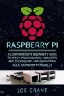 Raspberry Pi : A Comprehensive Beginner's Guide to Setup, Programming (Concepts and Techniques) and Developing Cool Raspberry Pi Projects - eBook