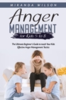 Anger Management for Kids 5 to 8 : The Ultimate Beginner's Guide to teach Your Kids  Effective Anger Management Tactics - eBook