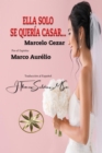 Ella solo se queria casar - eBook