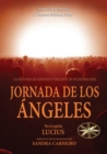 Jornada de los Angeles : La Historia se Construye frente a Nuestros Ojos - eBook